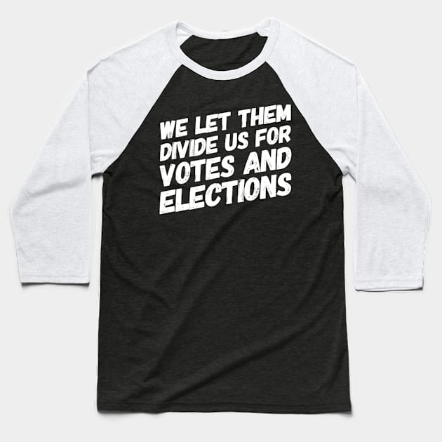 Votes and elections Baseball T-Shirt by MADMIKE CLOTHING